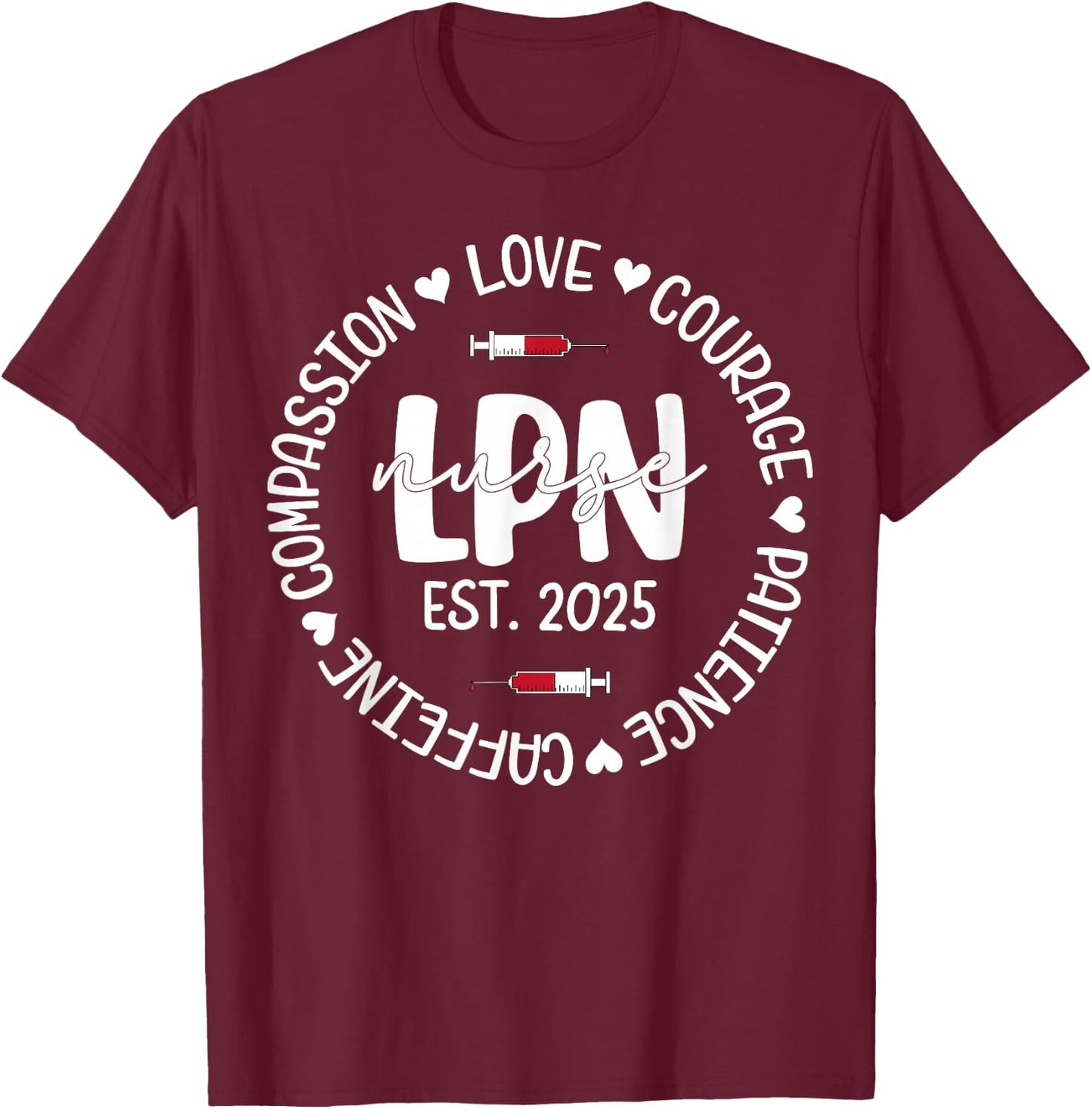 Licensed Practical Nurse Est 2025 LPN LVN Nursing Graduation T-Shirt - T-Shirt | Maroon