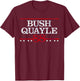 Bush Quayle 88 Retro Republican Presidential Campaign Shirt T-Shirt - T-Shirt | Maroon