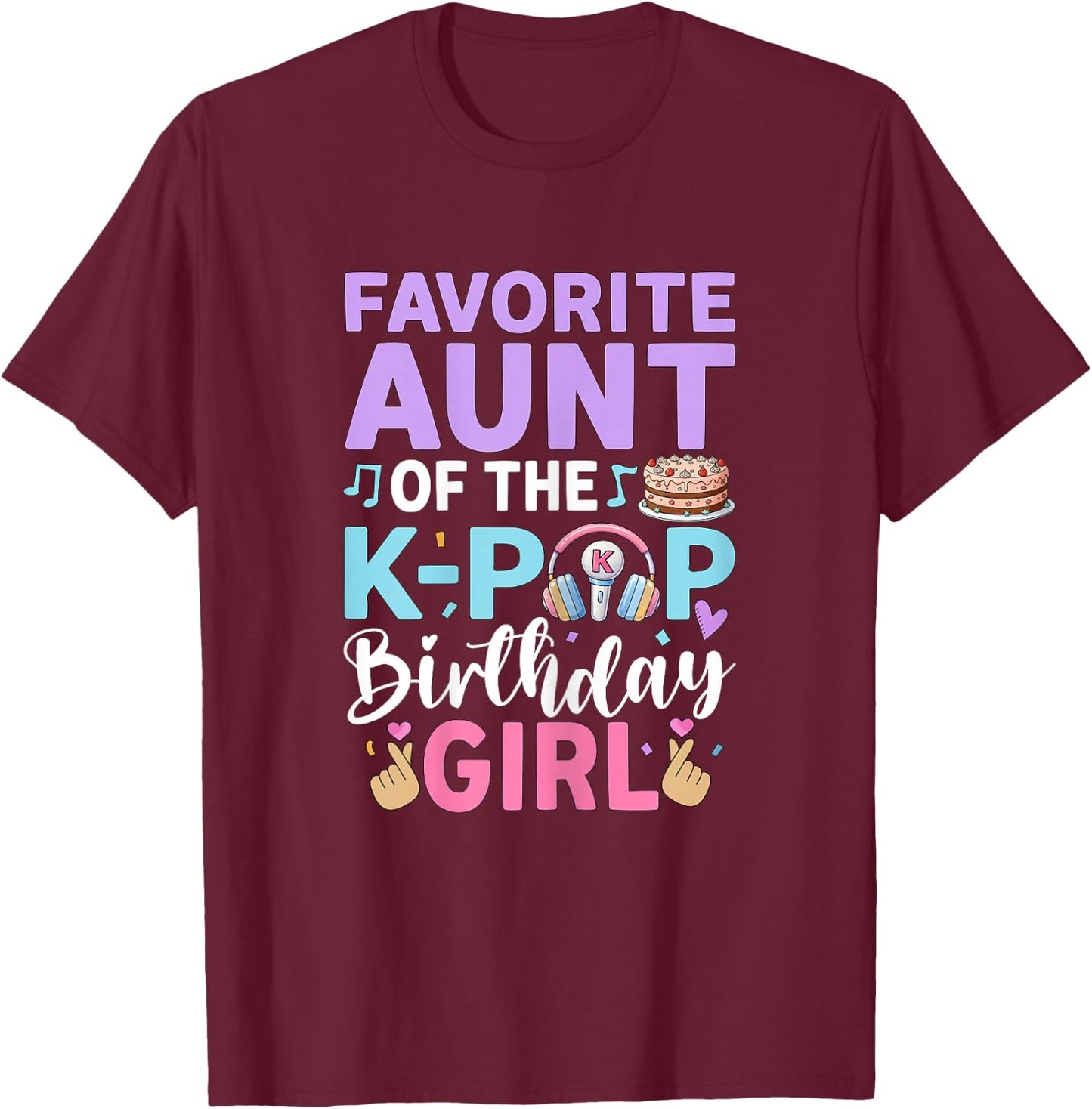 Favorite Aunt of The K-Pop Birthday Girl Family T-Shirt - T-Shirt | Maroon