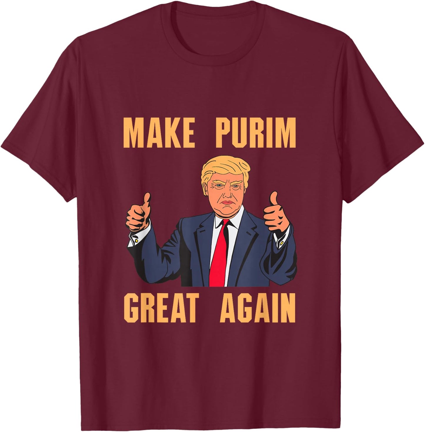 Make Purim Great Again Funny Trump Costume Hebrew Jewish T-Shirt - T-Shirt | Maroon
