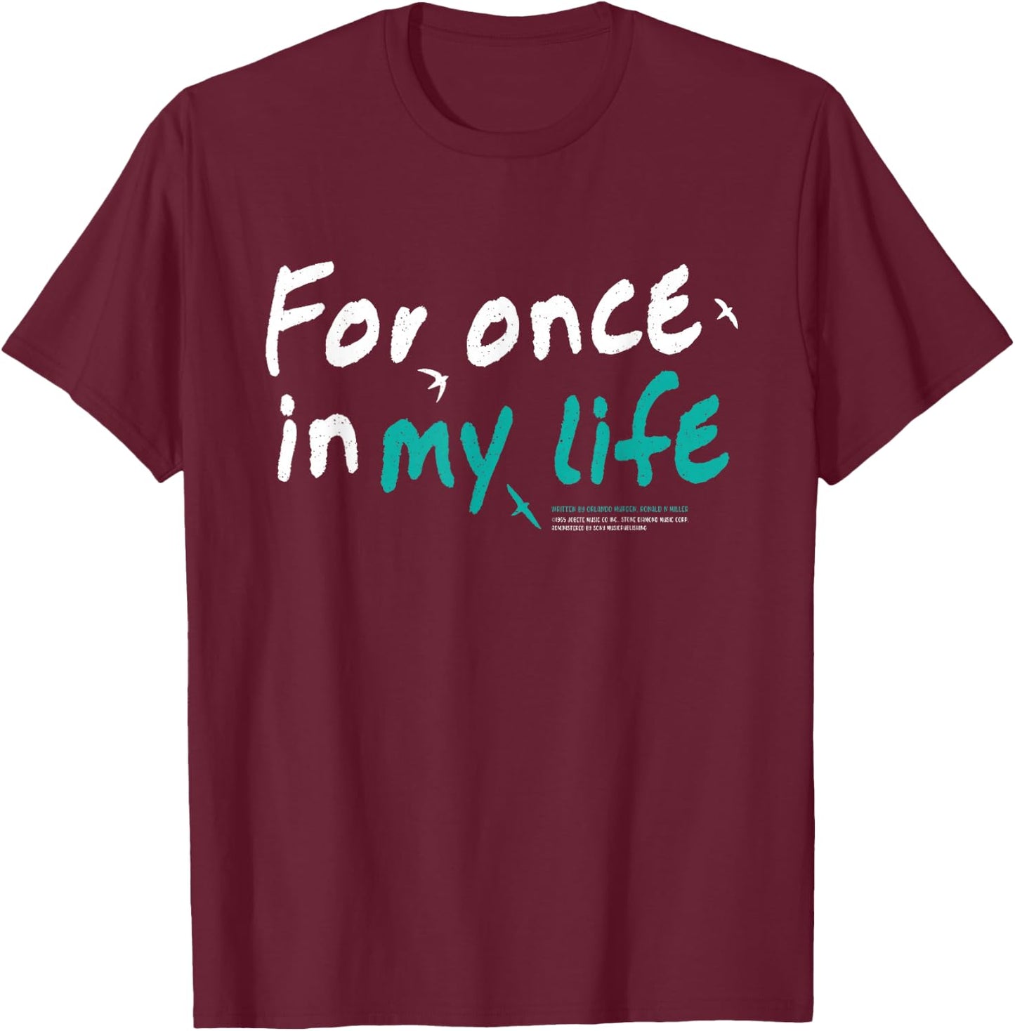 for Once in My Life Lyric Jean DuShon Stevie Wonder T-Shirt - T-Shirt | Maroon