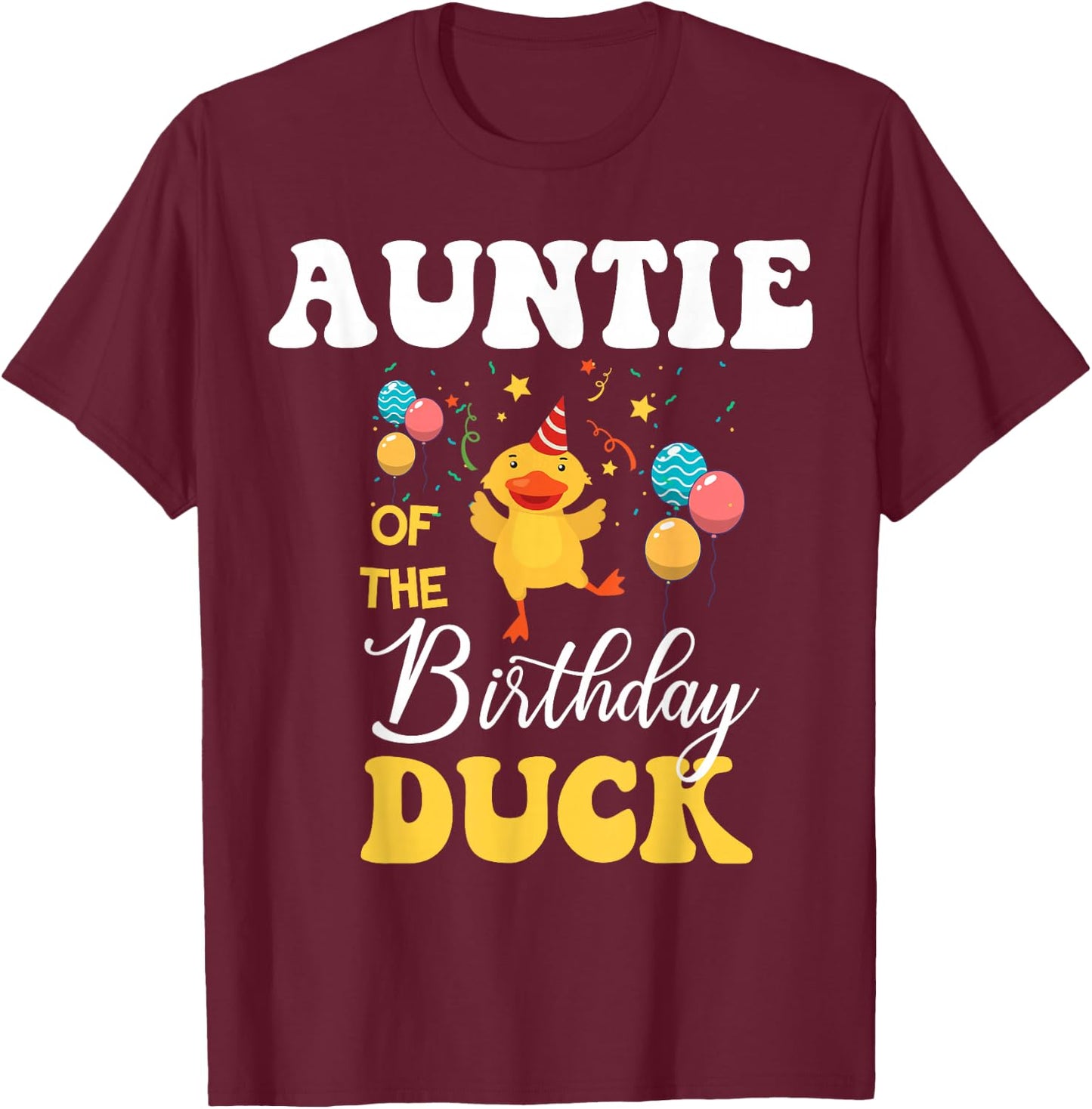Cute Auntie Of The Birthday Duck Bday Party T-Shirt - T-Shirt | Maroon