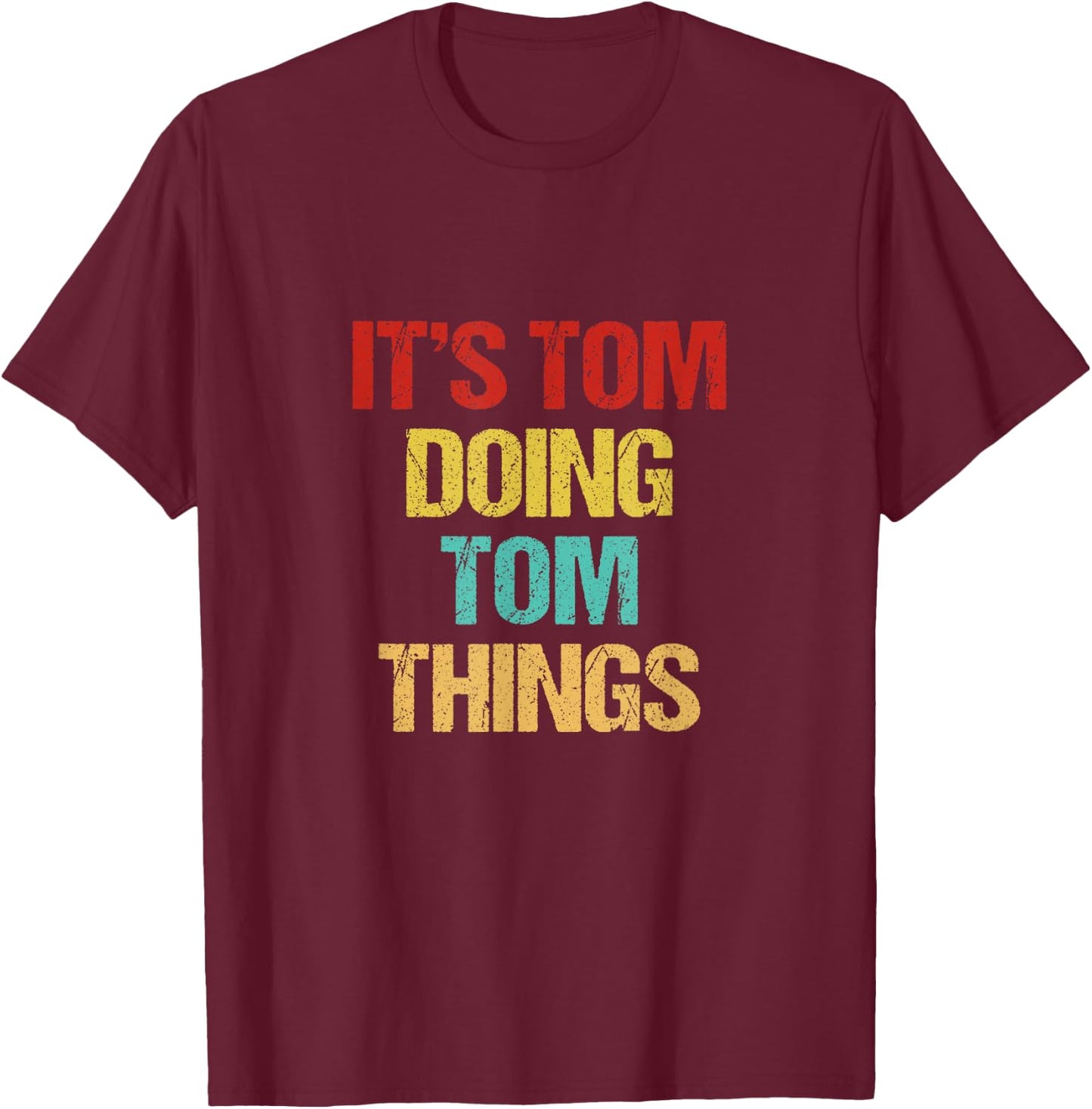 Tom Name T-Shirt - T-Shirt | Maroon