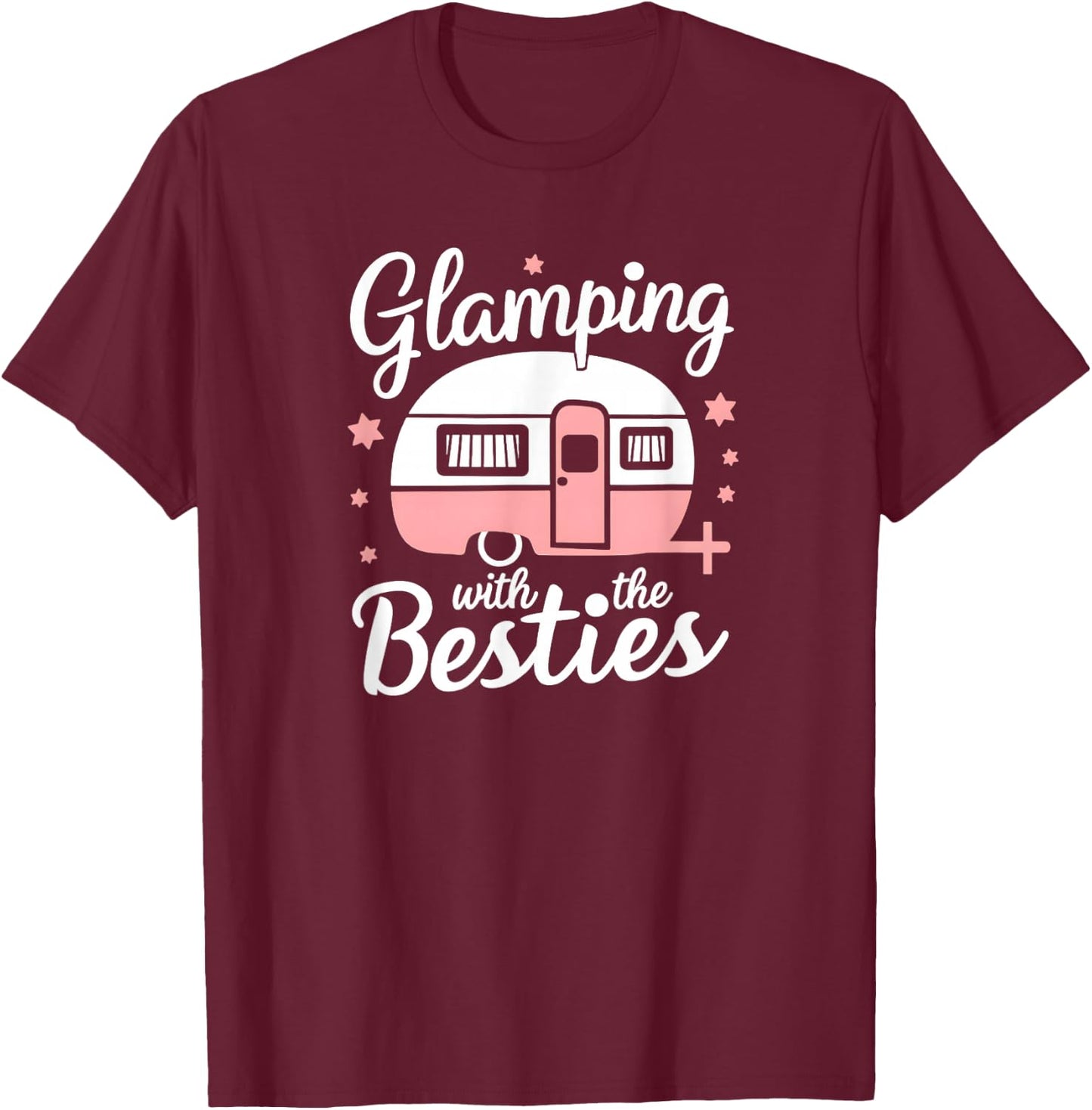 Glamping With The Besties T-Shirt - T-Shirt | Maroon