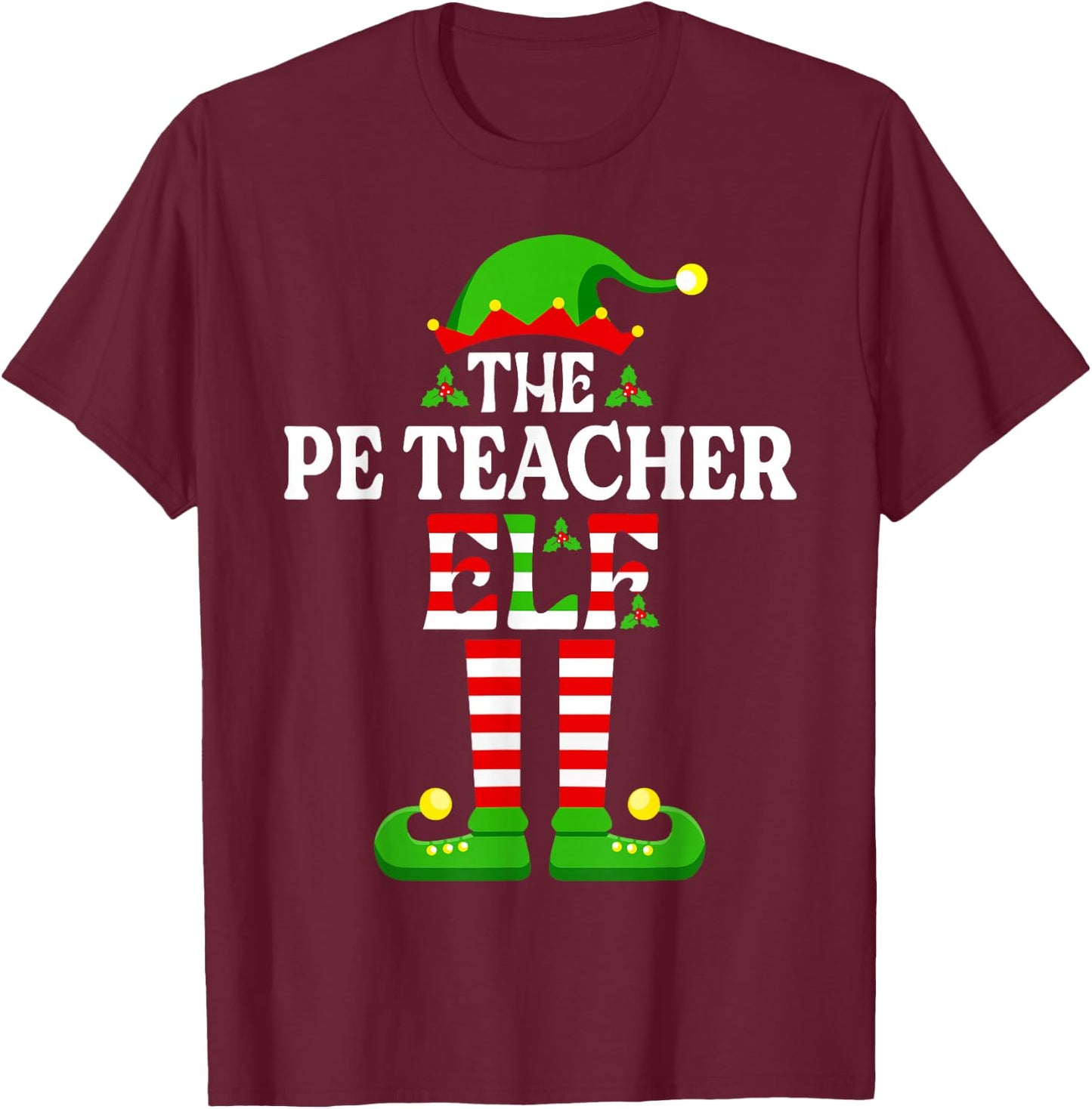 I'm The PE Teacher Elf Funny Christmas Family Matching T-Shirt - T-Shirt | Maroon