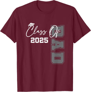 Dad Senior 2025 Proud Dad Of A Class Of 2025 Graduate T-Shirt - T-Shirt | Maroon
