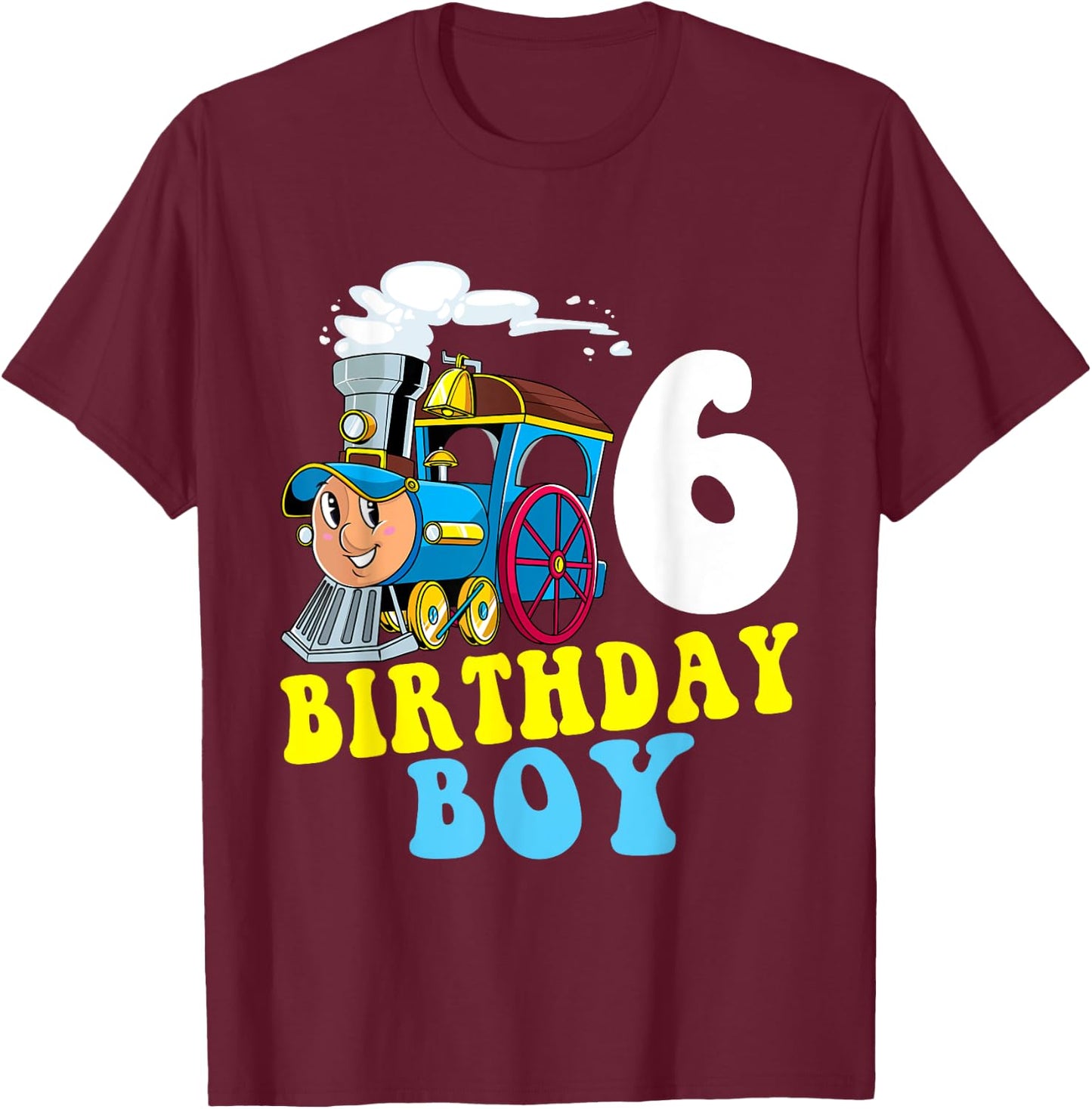 6th Birthday Boy Train Lovers Six Years Old Kids Toddlers T-Shirt - T-Shirt | Maroon