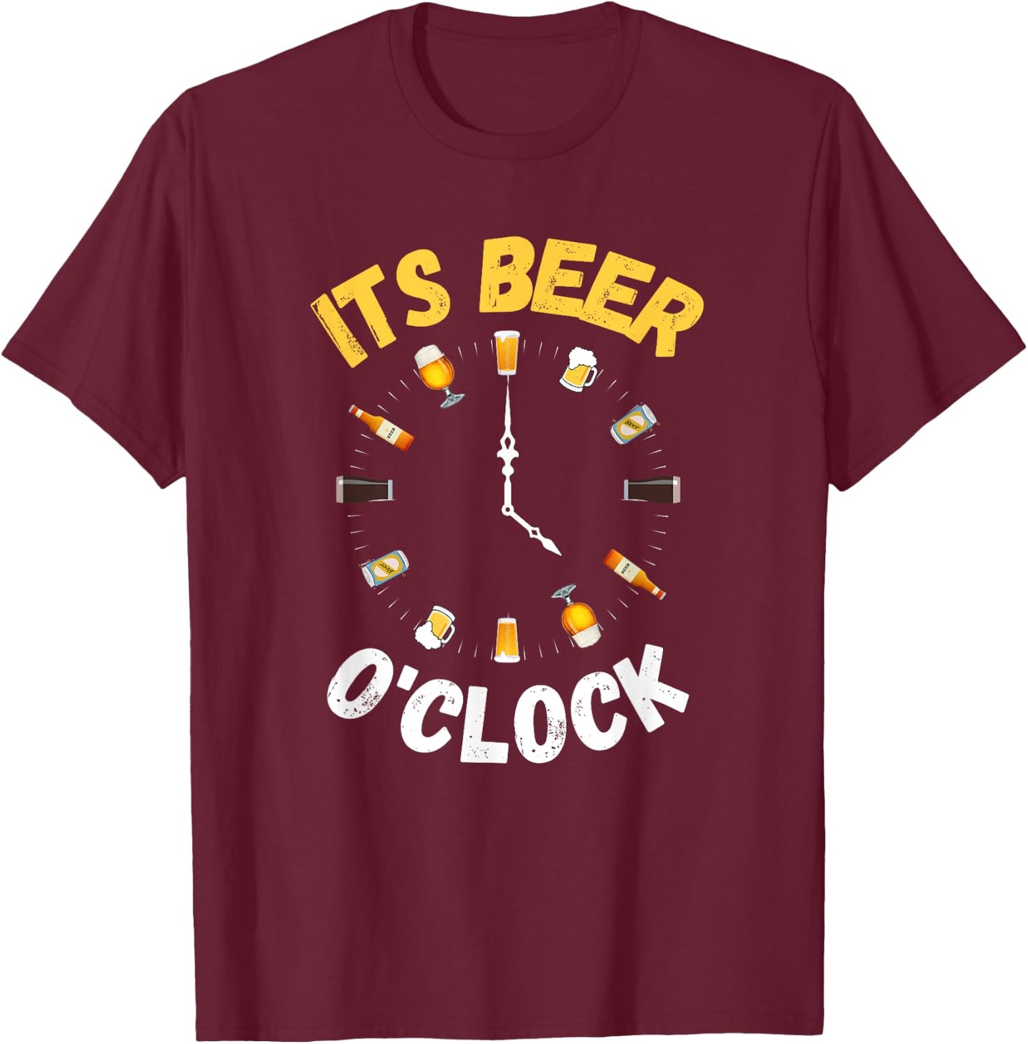 Funny Beer o Clock for National Beer Day Fathers Day T-Shirt - T-Shirt | Maroon