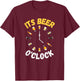 Funny Beer o Clock for National Beer Day Fathers Day T-Shirt - T-Shirt | Maroon