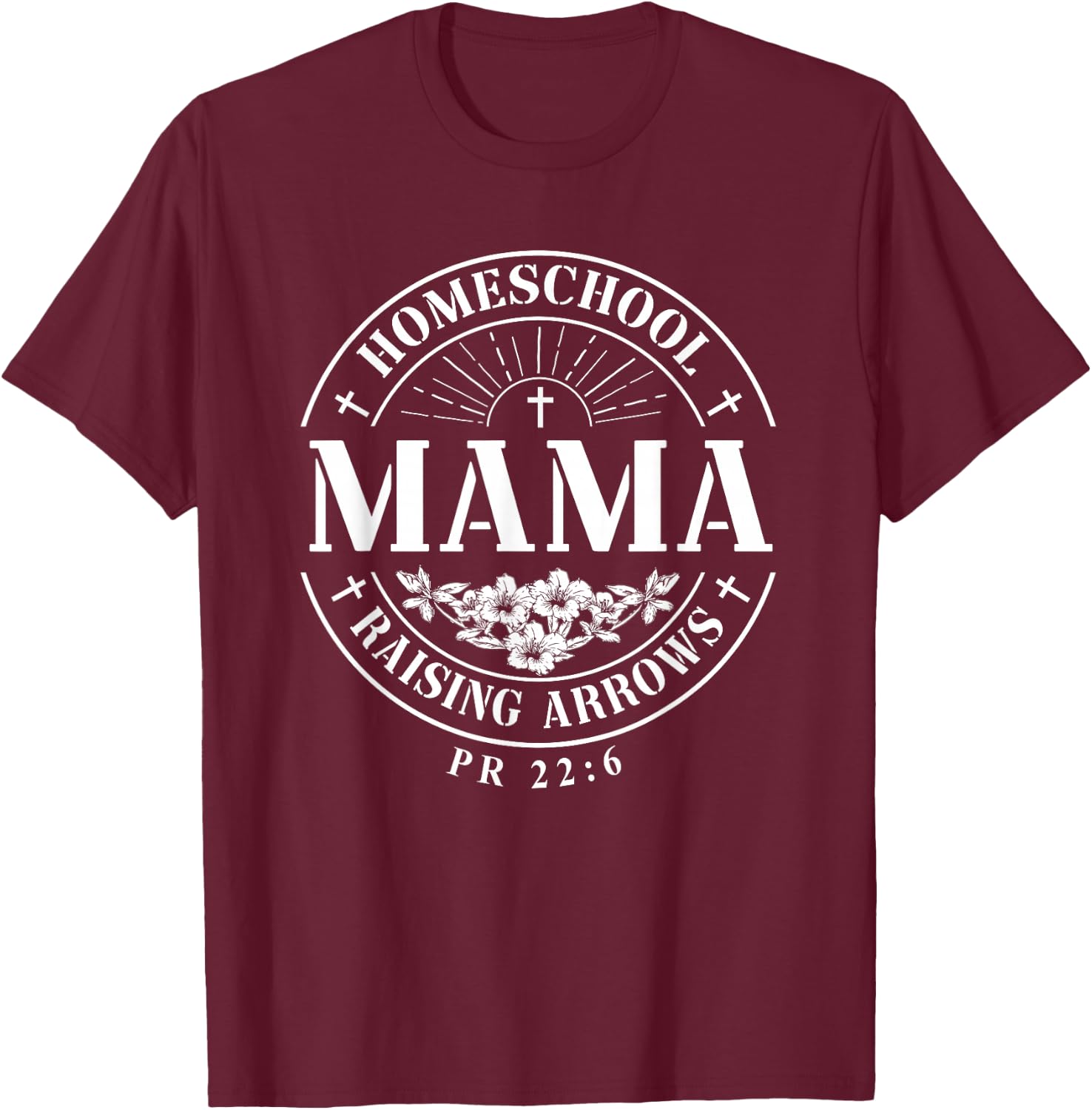 Homeschool Mama Raising Arrows Christian Mother's Day T-Shirt - T-Shirt | Maroon