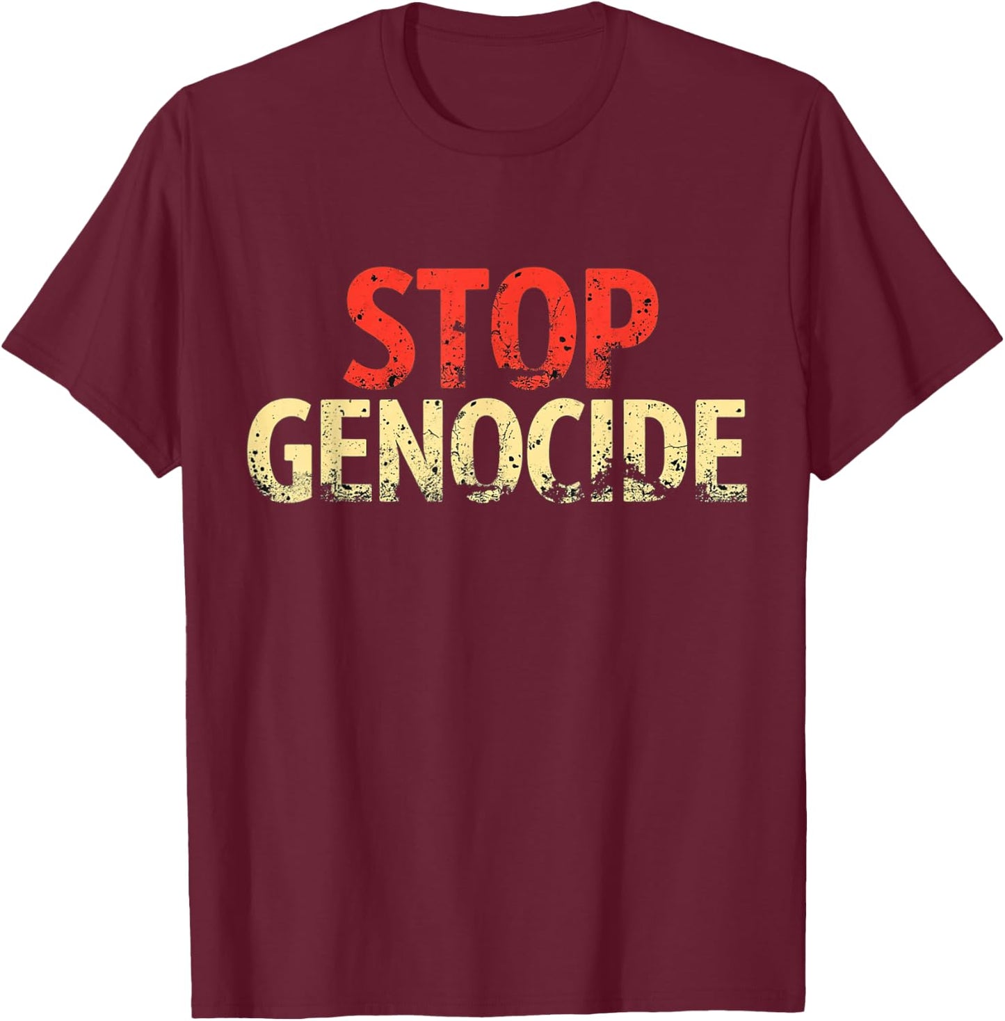 Stand Against Injustice and Violence: Stop Genocide T-Shirt - T-Shirt | Maroon