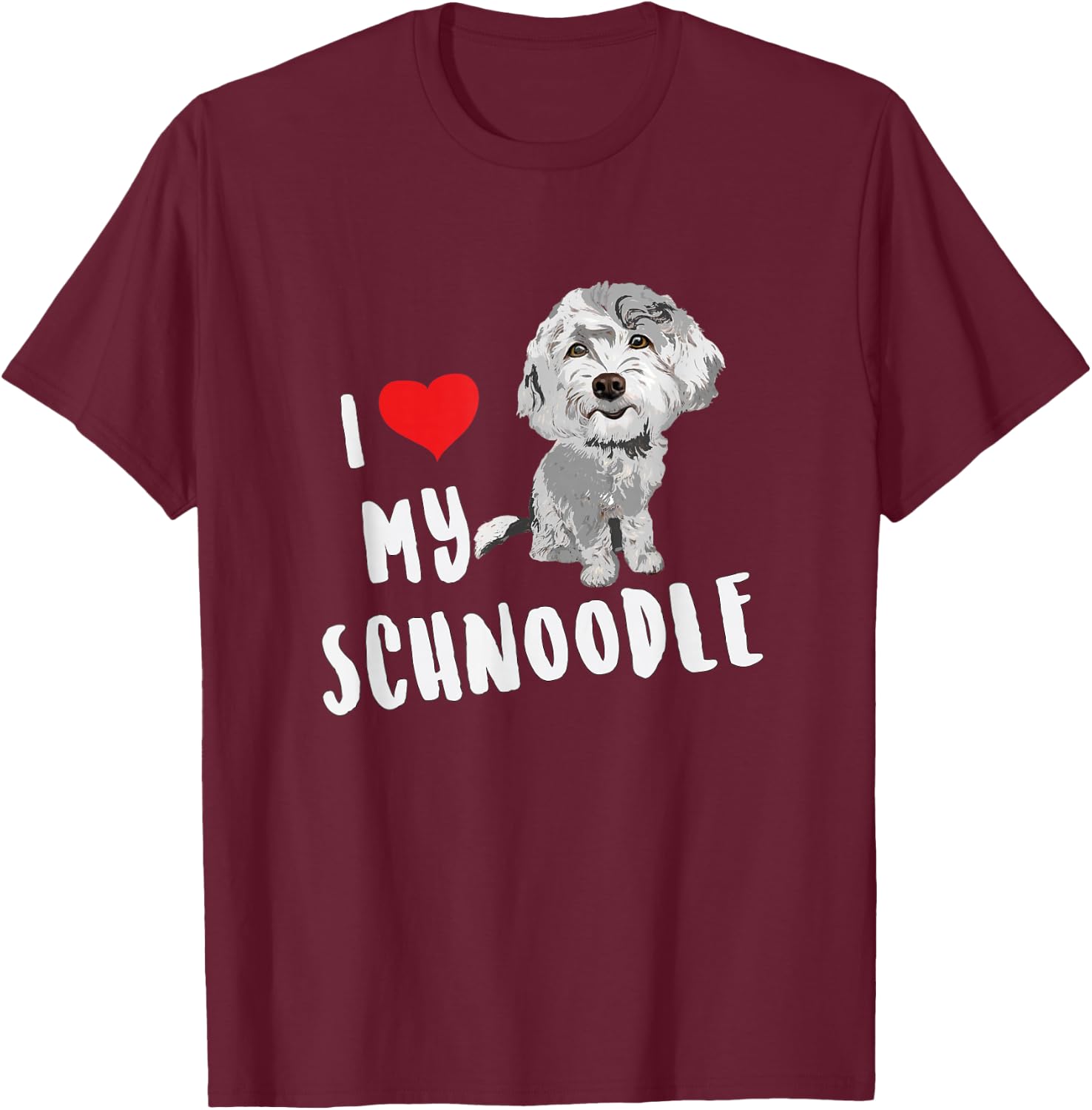 I Love My Schnoodle Design Funny Cute Dog Men Women Kids T-Shirt - T-Shirt | Maroon