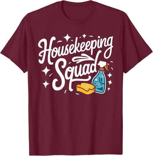 Housekeeping Squad Family Team House Cleaner T-Shirt - T-Shirt | Maroon
