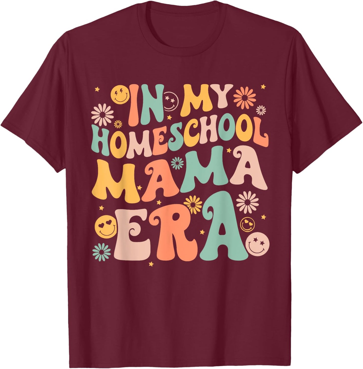 In My Homeschool Mama Era Retro Back to School T-Shirt - T-Shirt | Maroon