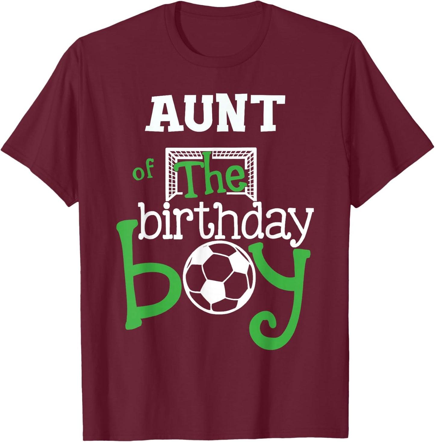 Aunt of the Birthday Boy Soccer Player Bday Team Party T-Shirt - T-Shirt | Maroon