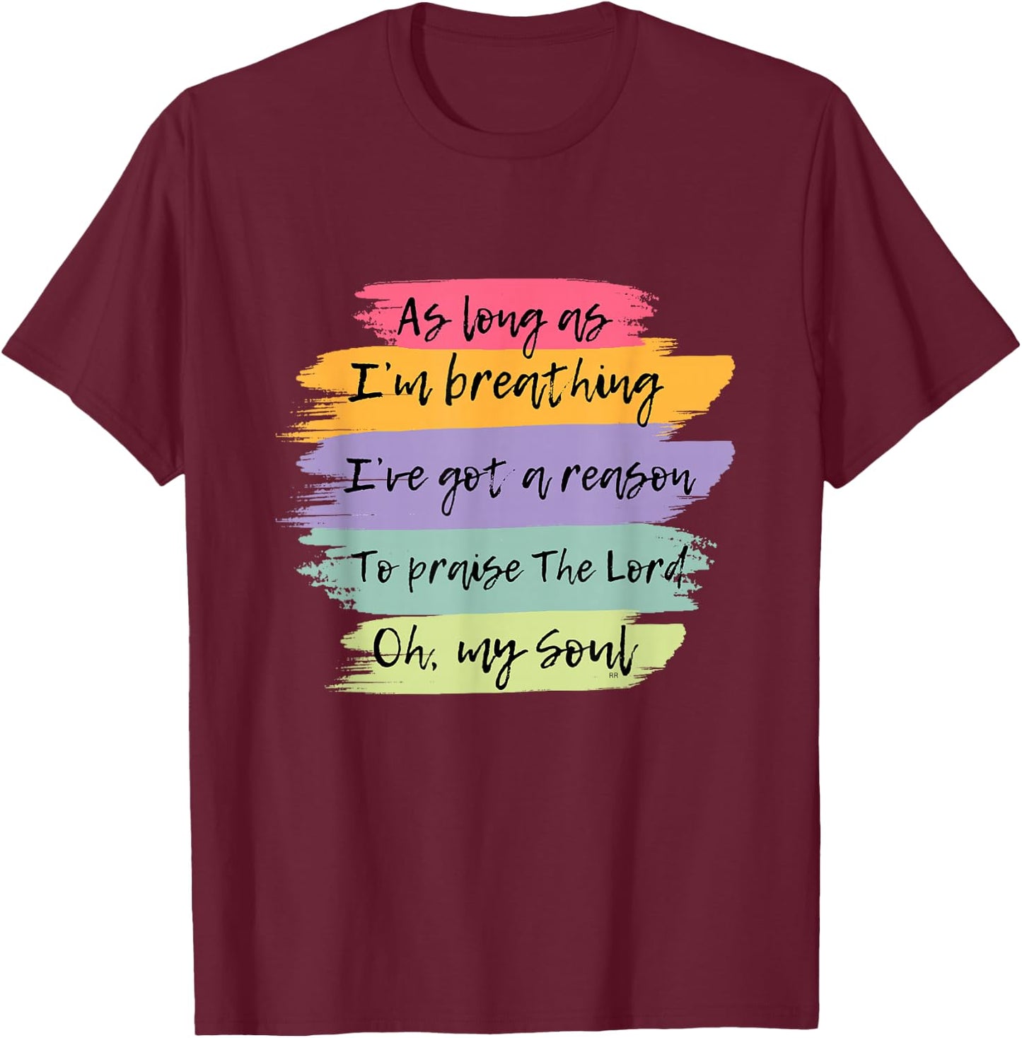 WORSHIP SONG! Praise The Lord Oh My Soul T-Shirt - T-Shirt | Maroon