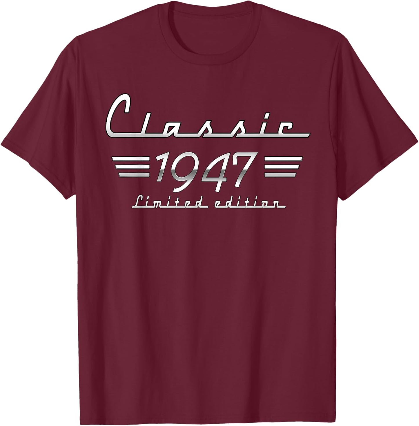 78 Year Old Gift Classic 1947 Limited Edition 78th Birthday T-Shirt - T-Shirt | Maroon