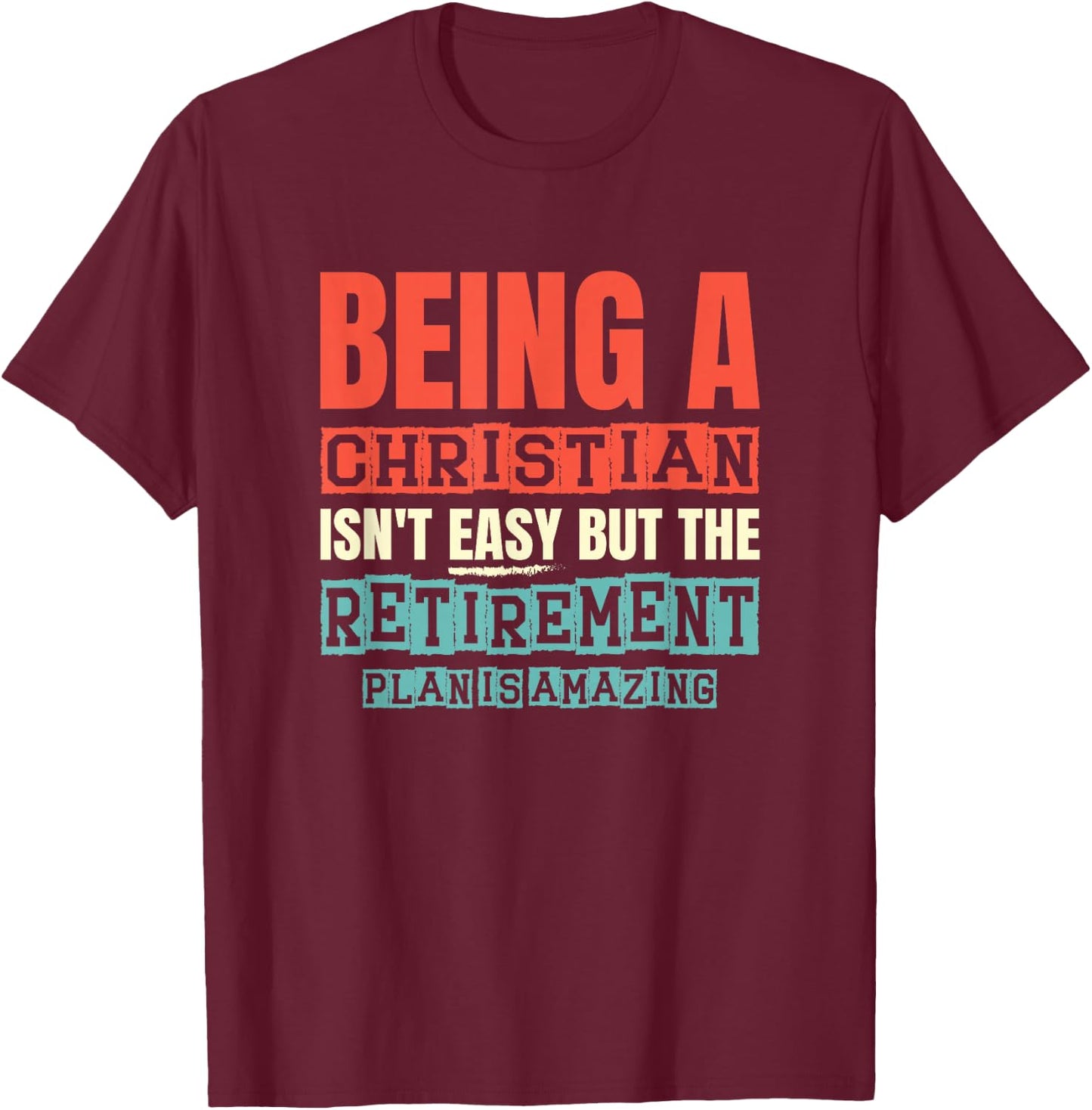 Being A Christian Isn't Easy Religious Bible Church Pastor T-Shirt - T-Shirt | Maroon