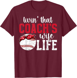 Baseball Coach's Wife Life Wife Of A Baseball Coach Wife T-Shirt - T-Shirt | Maroon