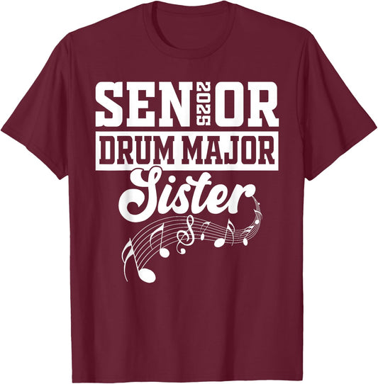 Senior 2025 Drum Major sister Marching Band Class of 2025 T-Shirt - T-Shirt | Maroon