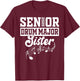 Senior 2025 Drum Major sister Marching Band Class of 2025 T-Shirt - T-Shirt | Maroon