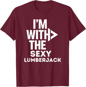 I'm With The Sexy Lumberjack Funny Costume Couples Matching T-Shirt - T-Shirt | Maroon