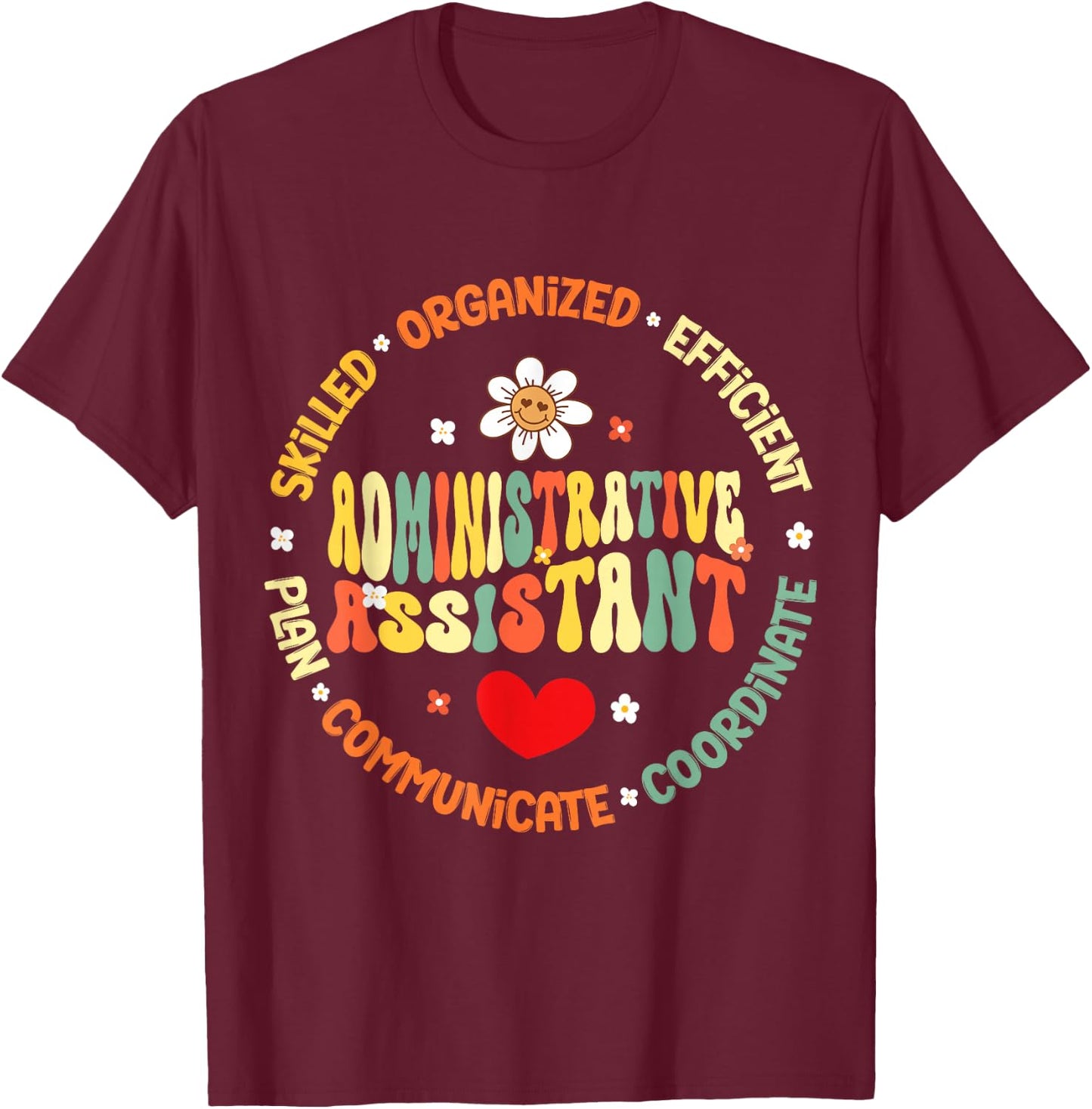 Admin Assistant School Administrative Assistant Life T-Shirt - T-Shirt | Maroon