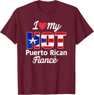 I Love My Hot Puerto Rican Fiancé Puerto Rico T-Shirt - T-Shirt | Maroon