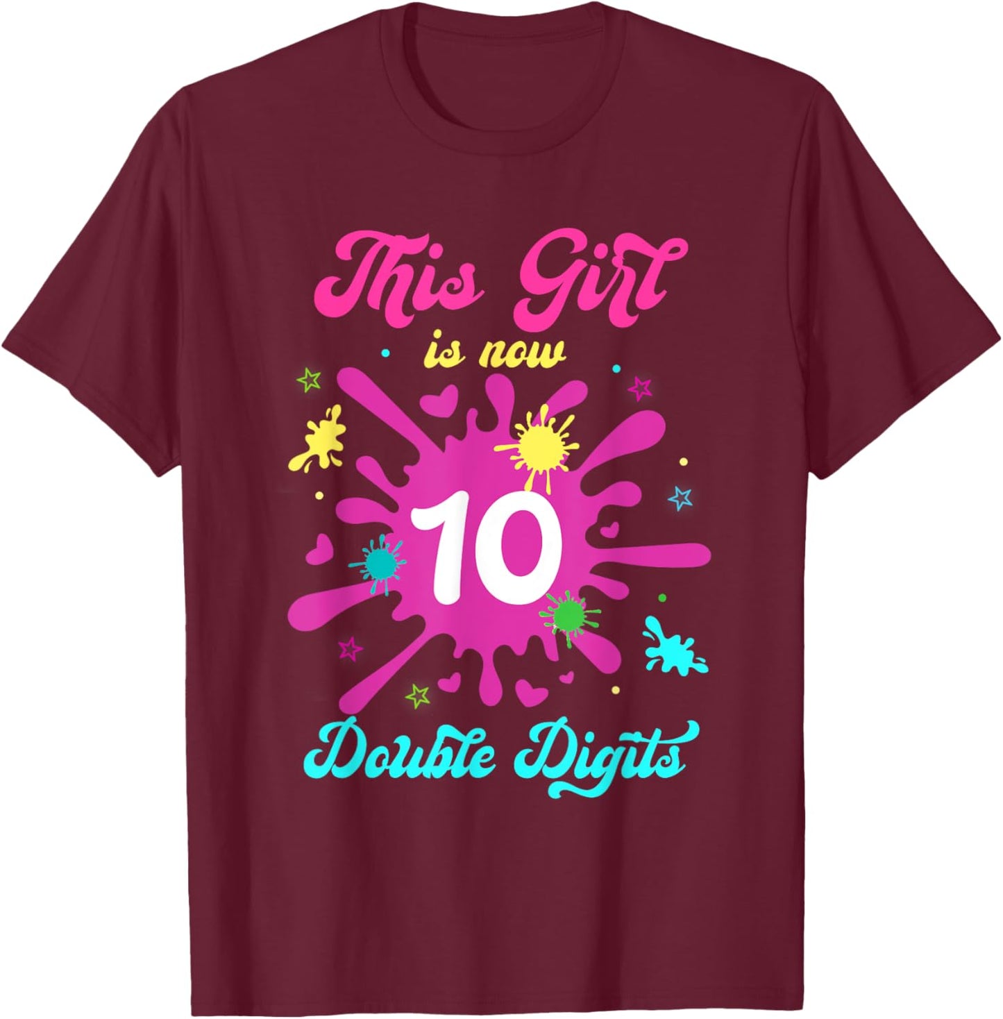 This Girl Is Now Double Digits Birthday Slime 10 Year Old T-Shirt - T-Shirt | Maroon