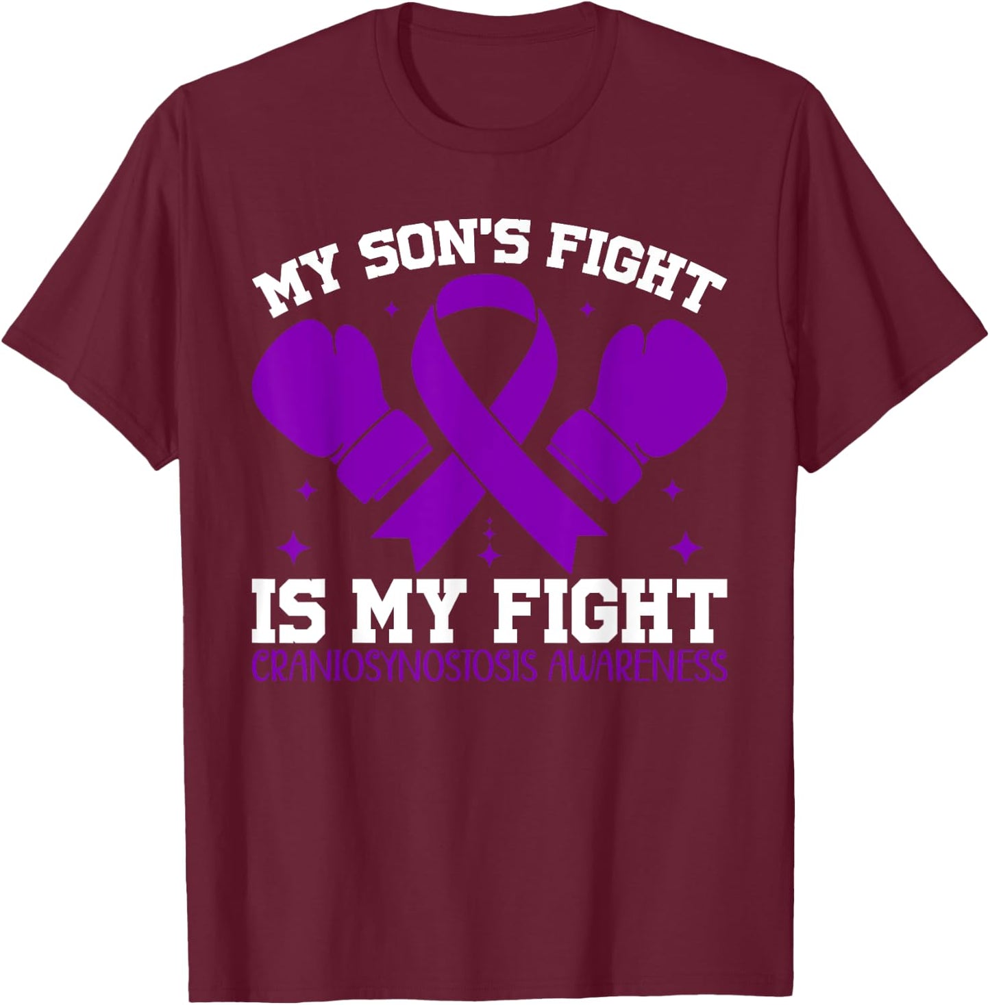 My Son's Fight Is My Fight Craniosynostosis Awareness T-Shirt - T-Shirt | Maroon