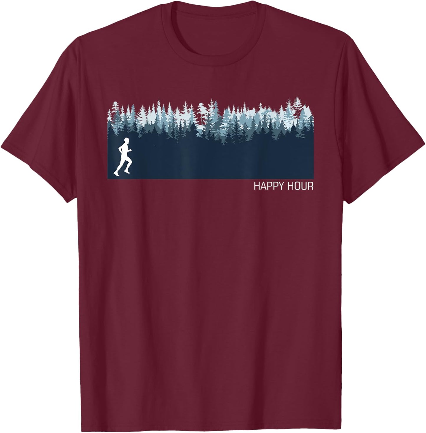 Happy Hour Running Runner Funny Men I Like Running Everyday T-Shirt - T-Shirt | Maroon