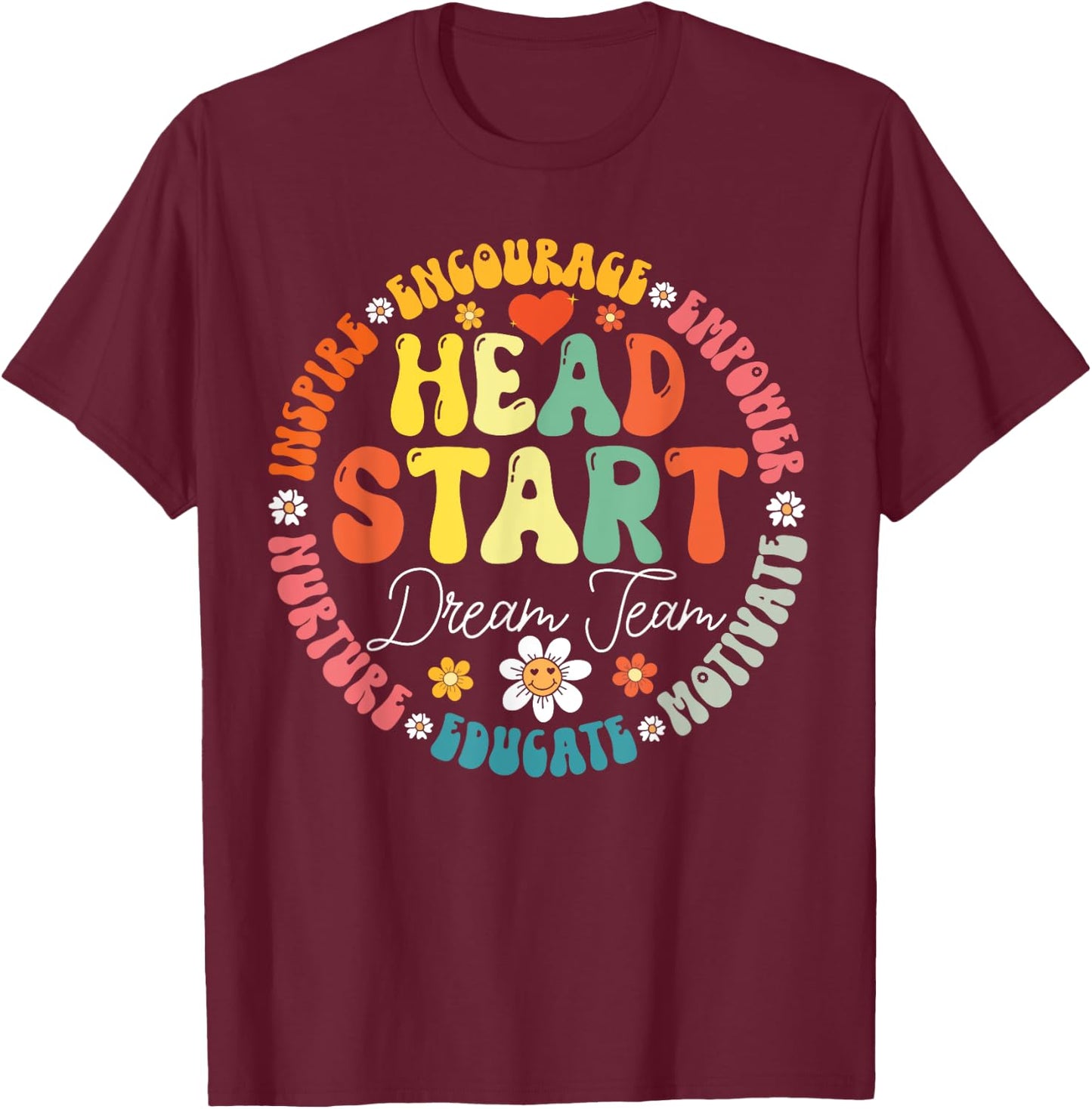 Head Start Dream Team Squad Teacher Headstart Back To School T-Shirt - T-Shirt | Maroon