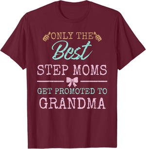 Funny Step Mom Shirt Get Promoted to Grandma T-Shirt - T-Shirt | Maroon