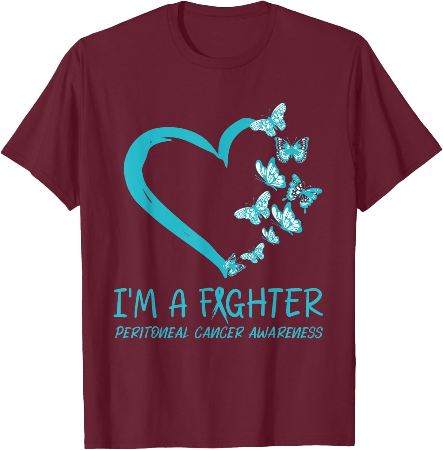 I’m A Fighter PERITONEAL CANCER beautiful Heart butterflies T-Shirt - T-Shirt | Maroon