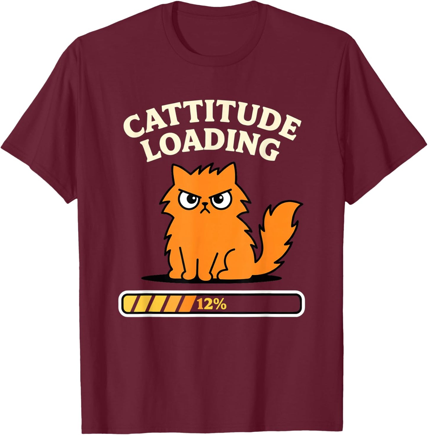 Cattitude Loading Funny Cat Low Energy T-Shirt - T-Shirt | Maroon