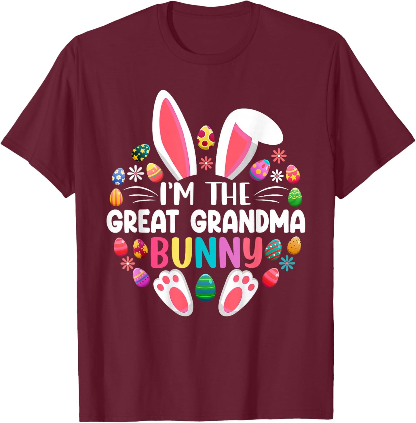 I'm The Great Grandma Bunny Easter Day Family Matching T-Shirt - T-Shirt | Maroon