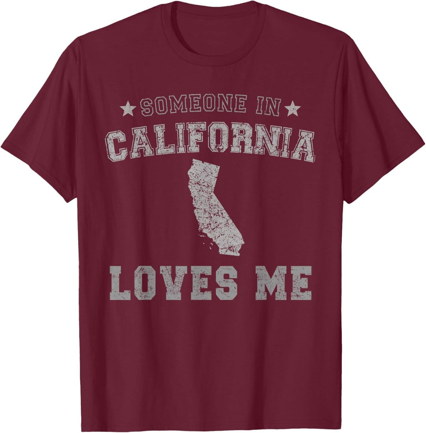 Someone In California Loves Me Heart Vintage State T-Shirt - T-Shirt | Maroon