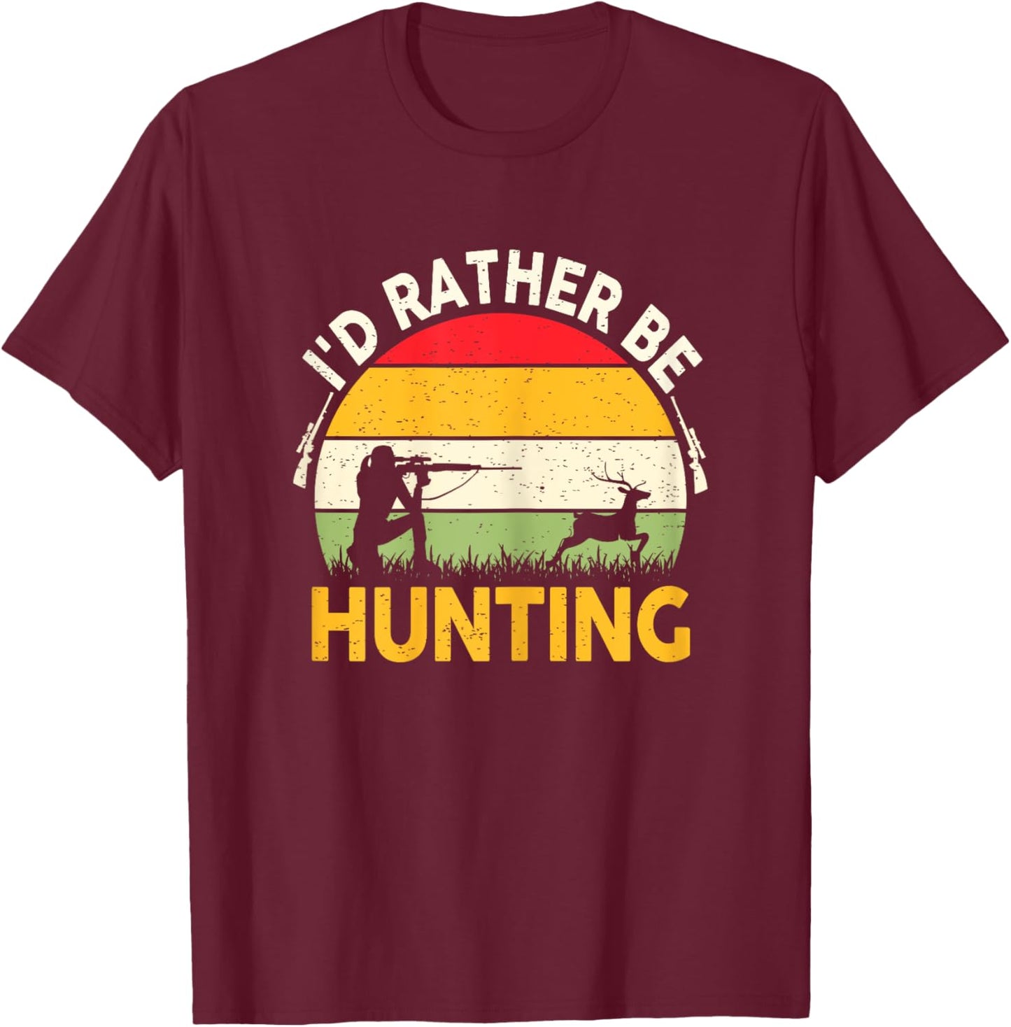Deer Hunting-Shirt Women Teen Girls Id Rather Be Hunting T-Shirt - T-Shirt | Maroon