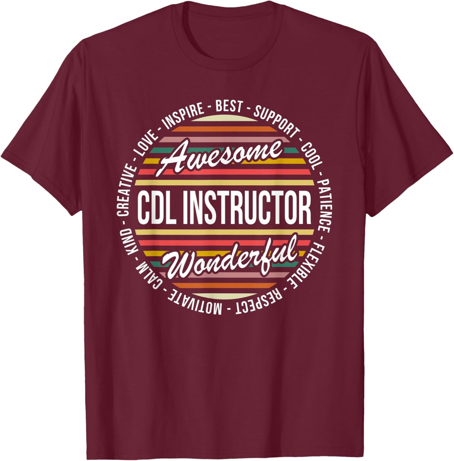 CDL Instructor Funny Gifts Appreciation T-Shirt - T-Shirt | Maroon