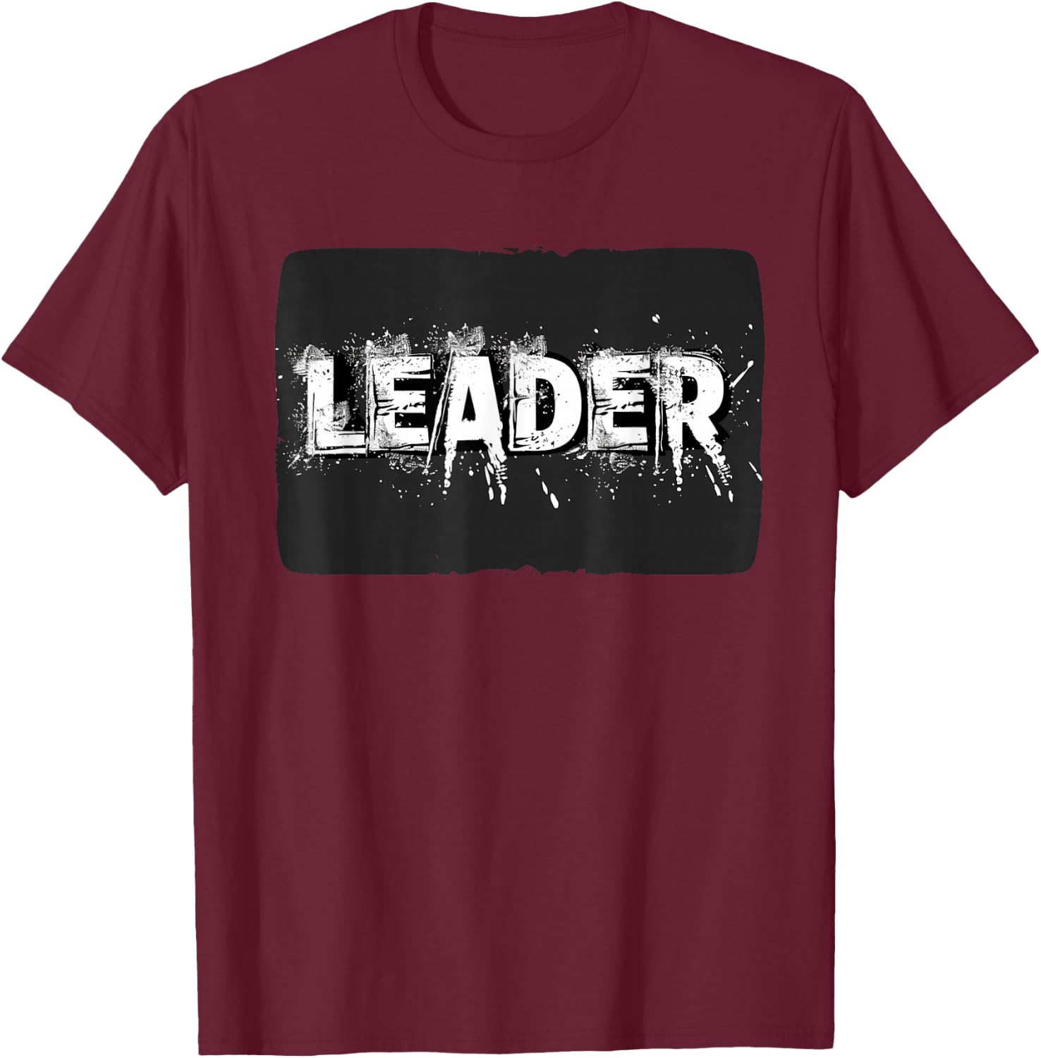 Leader Statement for Adults and Kids T-Shirt - T-Shirt | Maroon