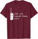 Can You Repeat that Over Funny Retro Walkie Talkie T-Shirt - T-Shirt | Maroon