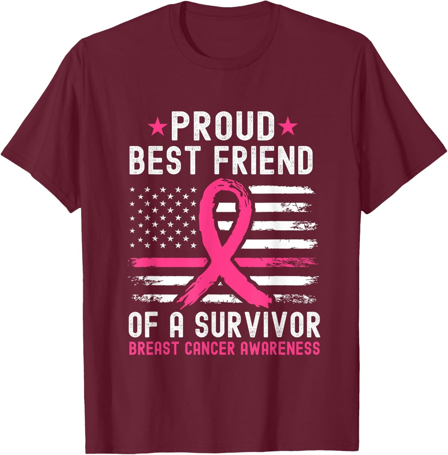 Proud Best Friend Of A Survivor Breast Cancer Awareness T-Shirt - T-Shirt | Maroon