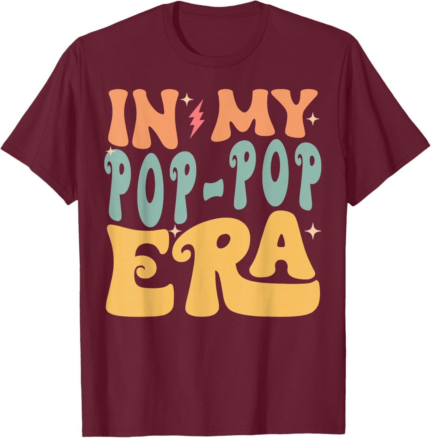 In My POP-POP Era Groovy Funny Grandpa Father's Day T-Shirt - T-Shirt | Maroon