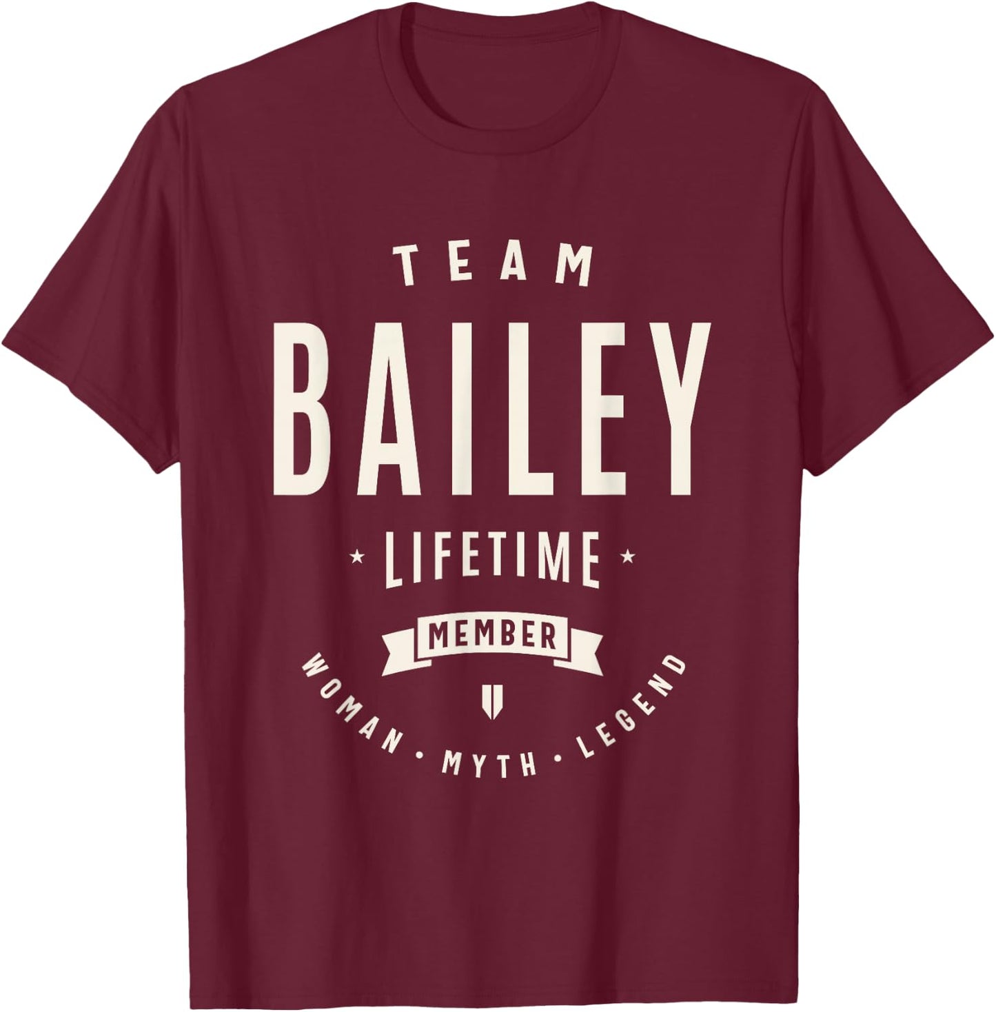 Team Bailey Lifetime Member Funny Name Bailey T-Shirt - T-Shirt | Maroon