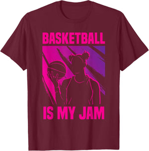 Basketball Girl Basketball Is My Jam T-Shirt - T-Shirt | Maroon