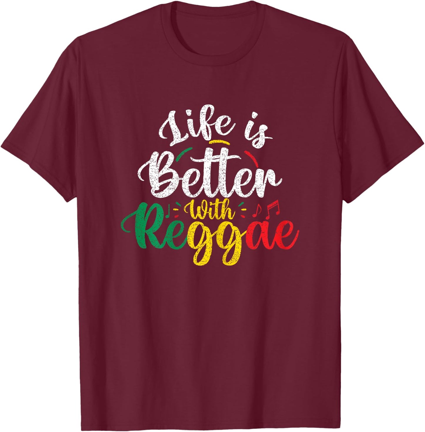 Life is Better With Reggae - Reggae Rasta Clothing T-Shirt - T-Shirt | Maroon