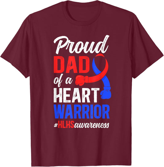 Proud HLHS Dad of A HLHS Warrior Father HLHS Awareness T-Shirt - T-Shirt | Maroon