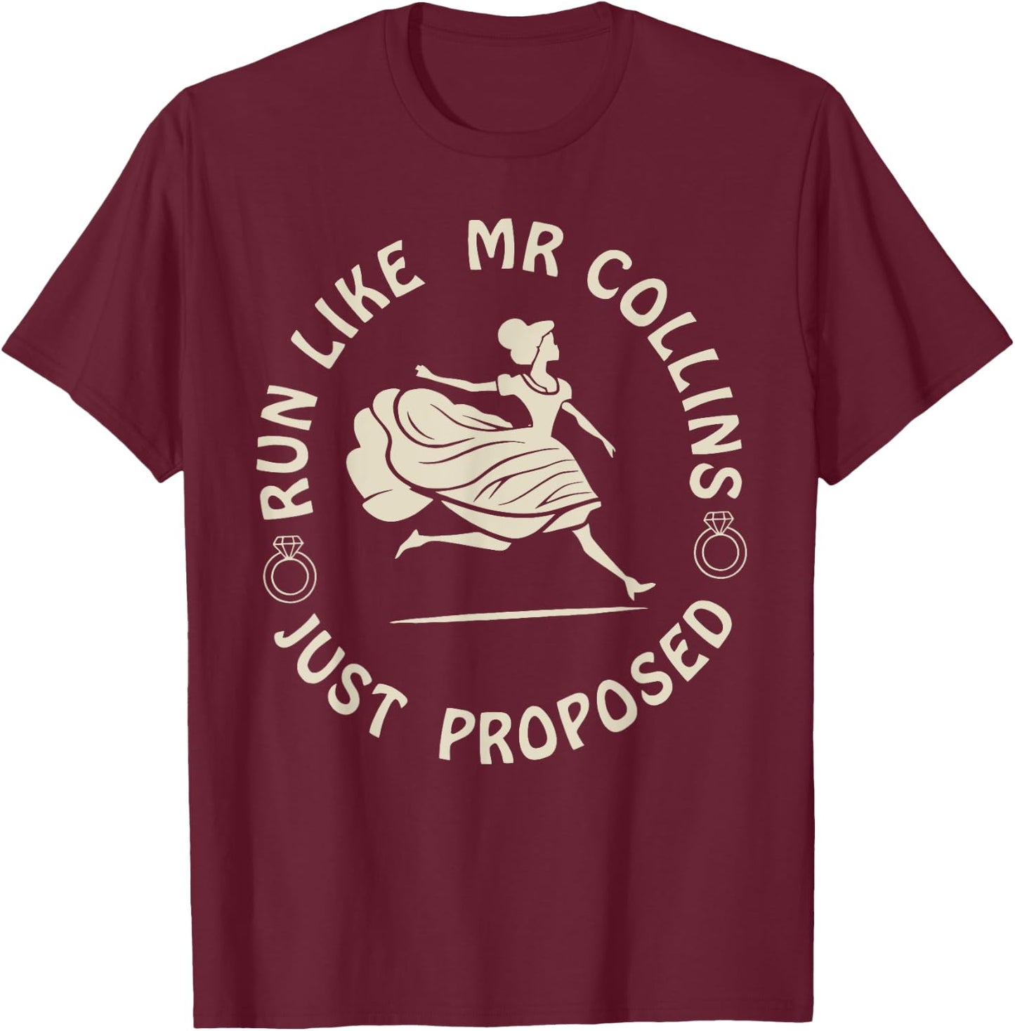 Run Like Mr Collins Just Proposed Funny Running And Books T-Shirt - T-Shirt | Maroon