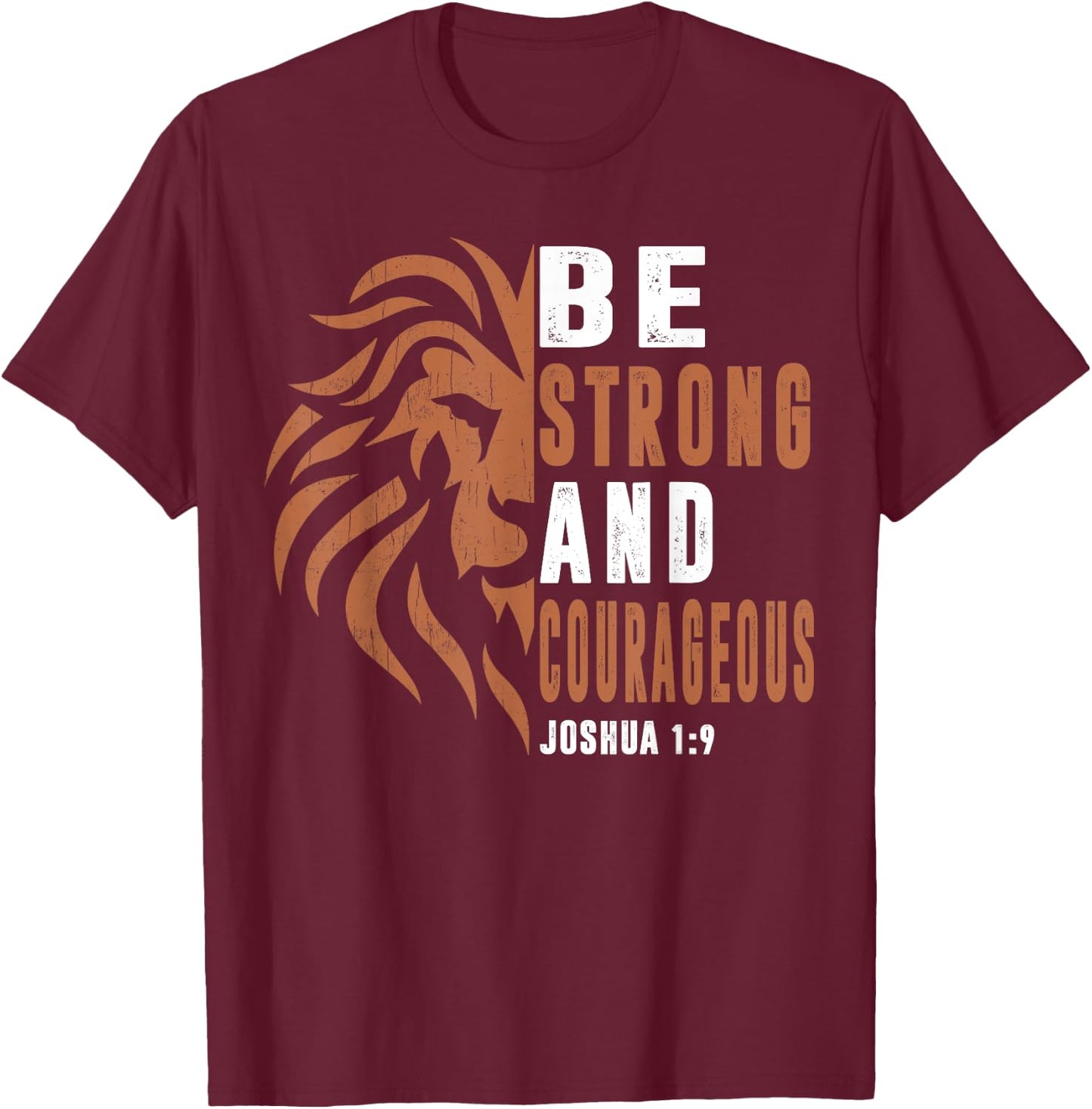 Men Be Strong And Courageous Dad Christian Faith Religious T-Shirt - T-Shirt | Maroon
