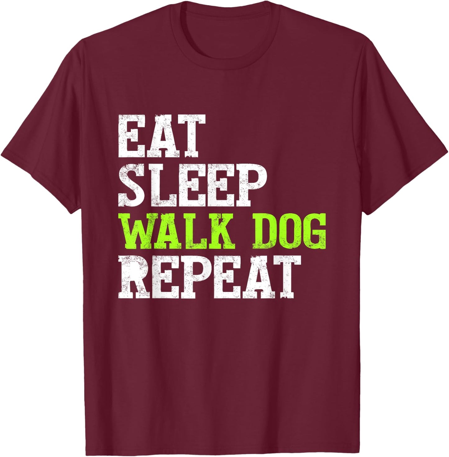 Eat Sleep Walk Dog Repeat apparel Women Kids T-Shirt - T-Shirt | Maroon